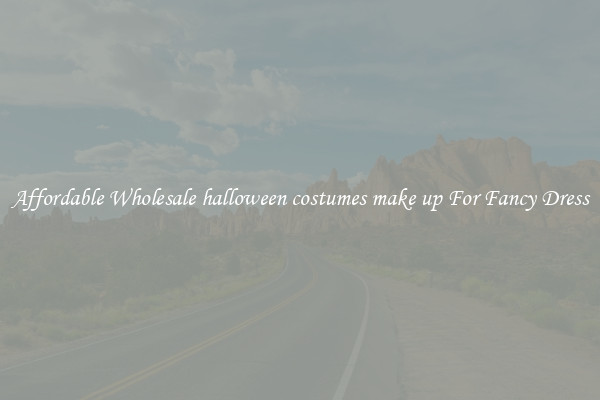 Affordable Wholesale halloween costumes make up For Fancy Dress