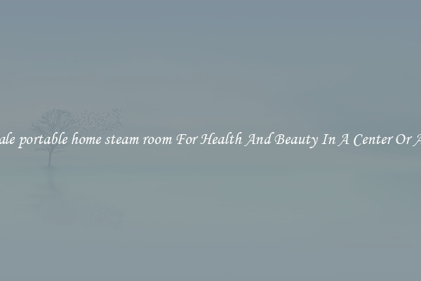 Wholesale portable home steam room For Health And Beauty In A Center Or At Home