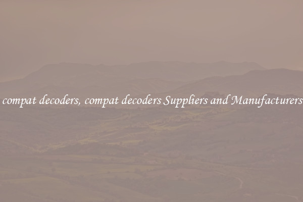 compat decoders, compat decoders Suppliers and Manufacturers