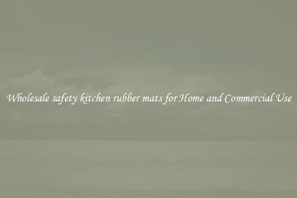 Wholesale safety kitchen rubber mats for Home and Commercial Use