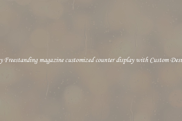 Buy Freestanding magazine customized counter display with Custom Designs