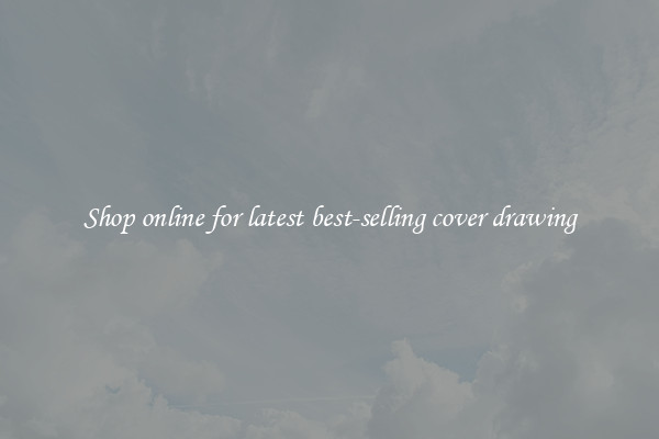 Shop online for latest best-selling cover drawing