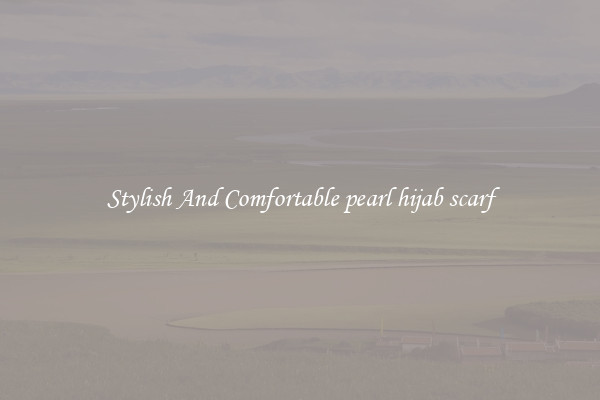 Stylish And Comfortable pearl hijab scarf