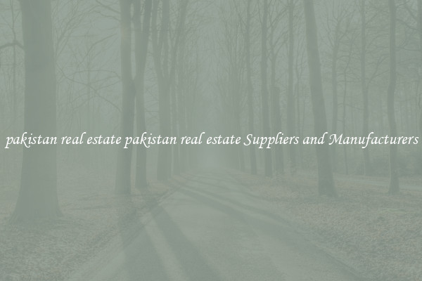 pakistan real estate pakistan real estate Suppliers and Manufacturers