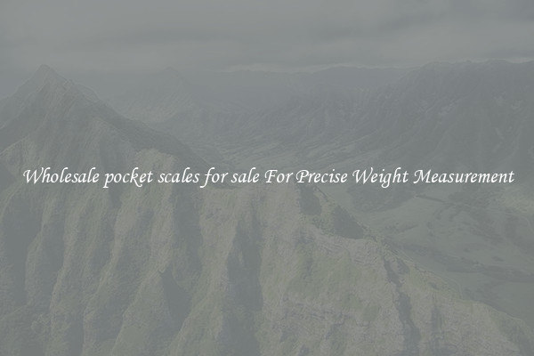 Wholesale pocket scales for sale For Precise Weight Measurement