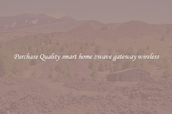Purchase Quality smart home zwave gateway wireless